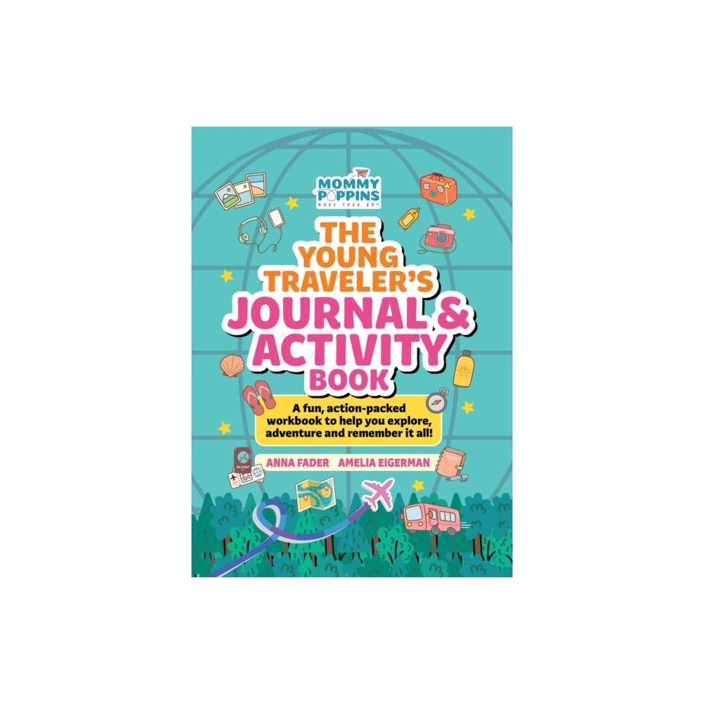 Media Lab Books The Young Traveler's Journal & Activity Book (Mommy Poppins) (inbunden, eng)