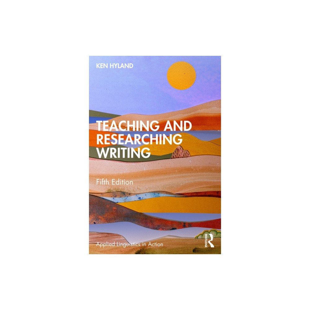 Taylor & francis ltd Teaching and Researching Writing (häftad, eng)