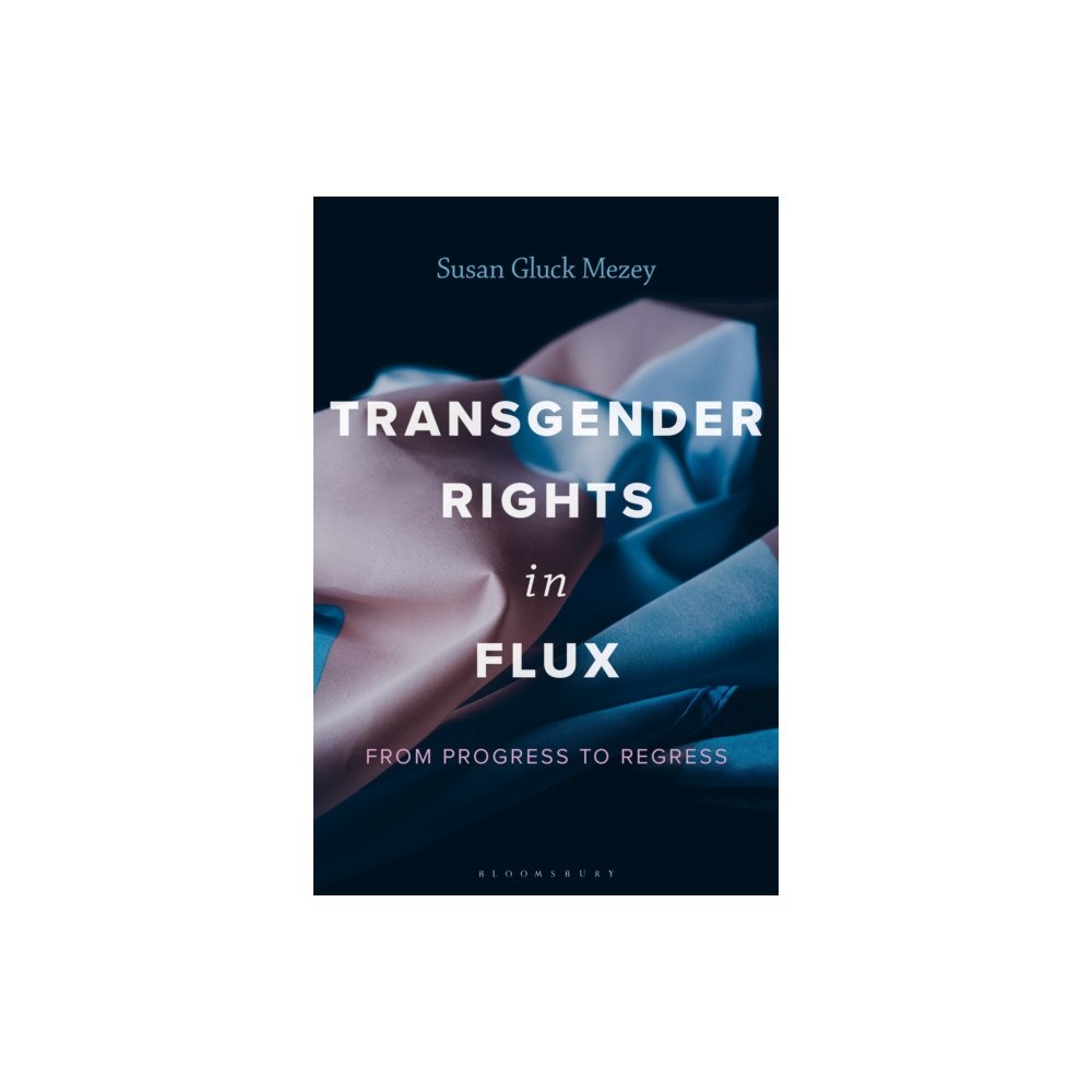 Bloomsbury Publishing PLC Transgender Rights in Flux (häftad, eng)