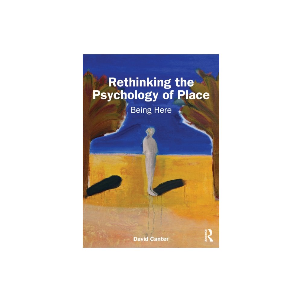Taylor & francis ltd Rethinking the Psychology of Place (häftad, eng)