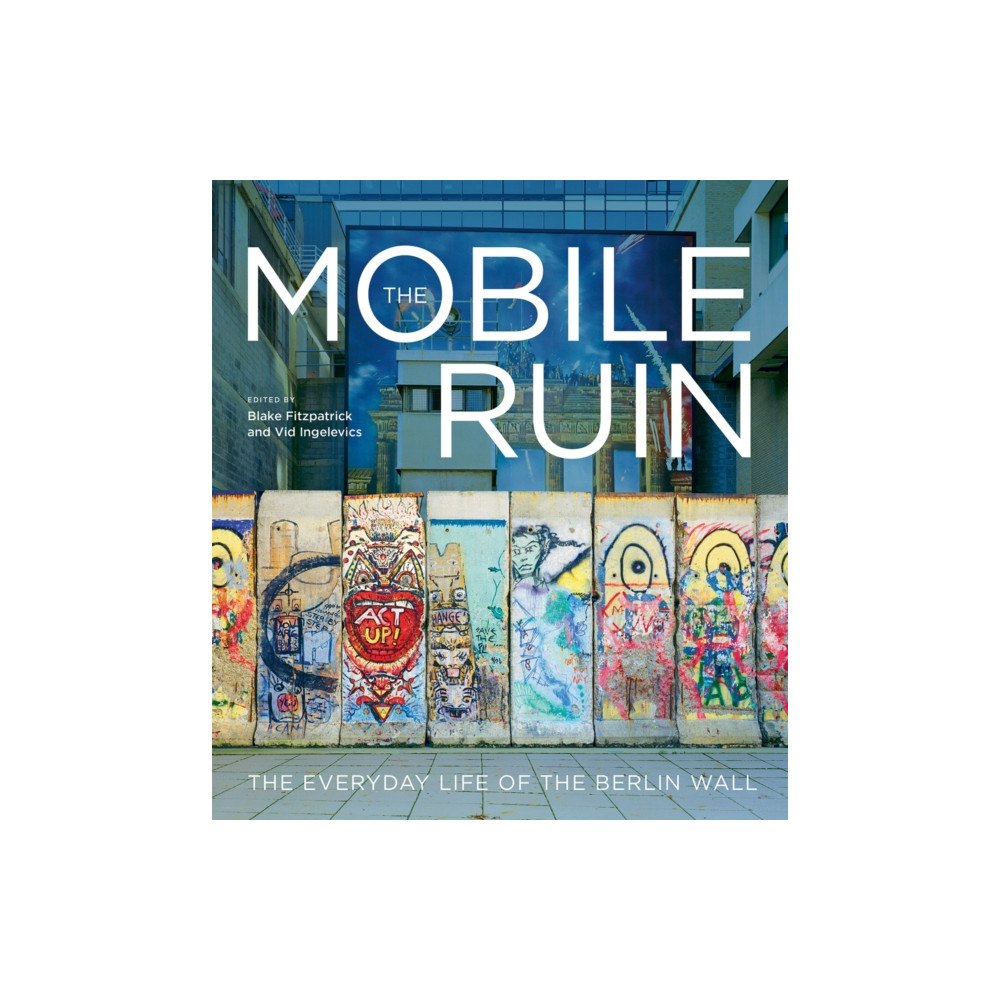 McGill-Queen's University Press The Mobile Ruin (häftad, eng)