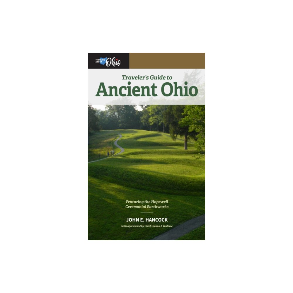 Ohio University Press Traveler's Guide to Ancient Ohio (häftad, eng)