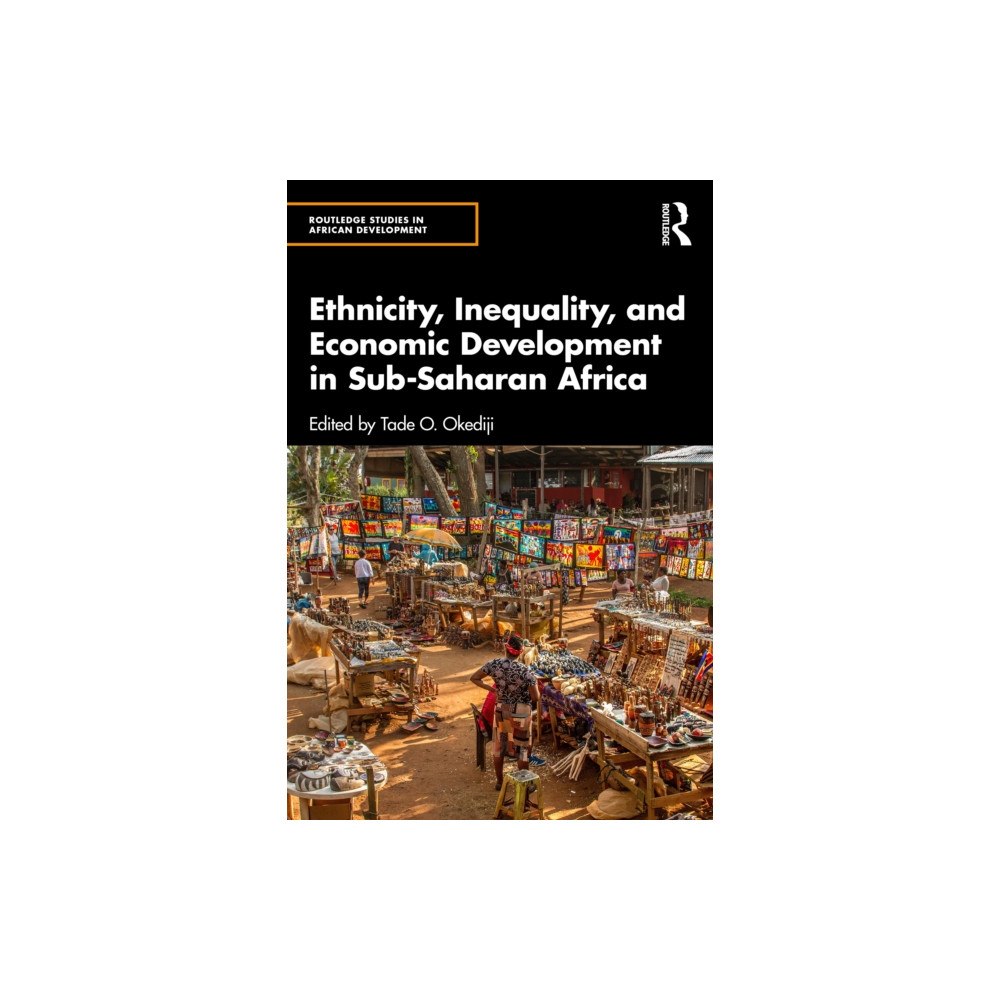 Taylor & francis ltd Ethnicity, Inequality, and Economic Development in Sub-Saharan Africa (häftad, eng)