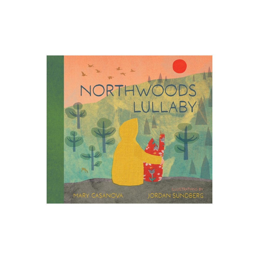University of Minnesota Press Northwoods Lullaby (inbunden, eng)