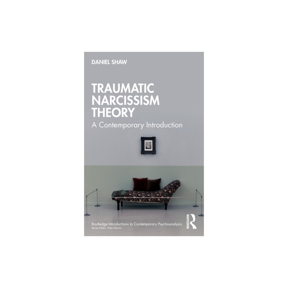 Taylor & francis ltd Traumatic Narcissism Theory (häftad, eng)