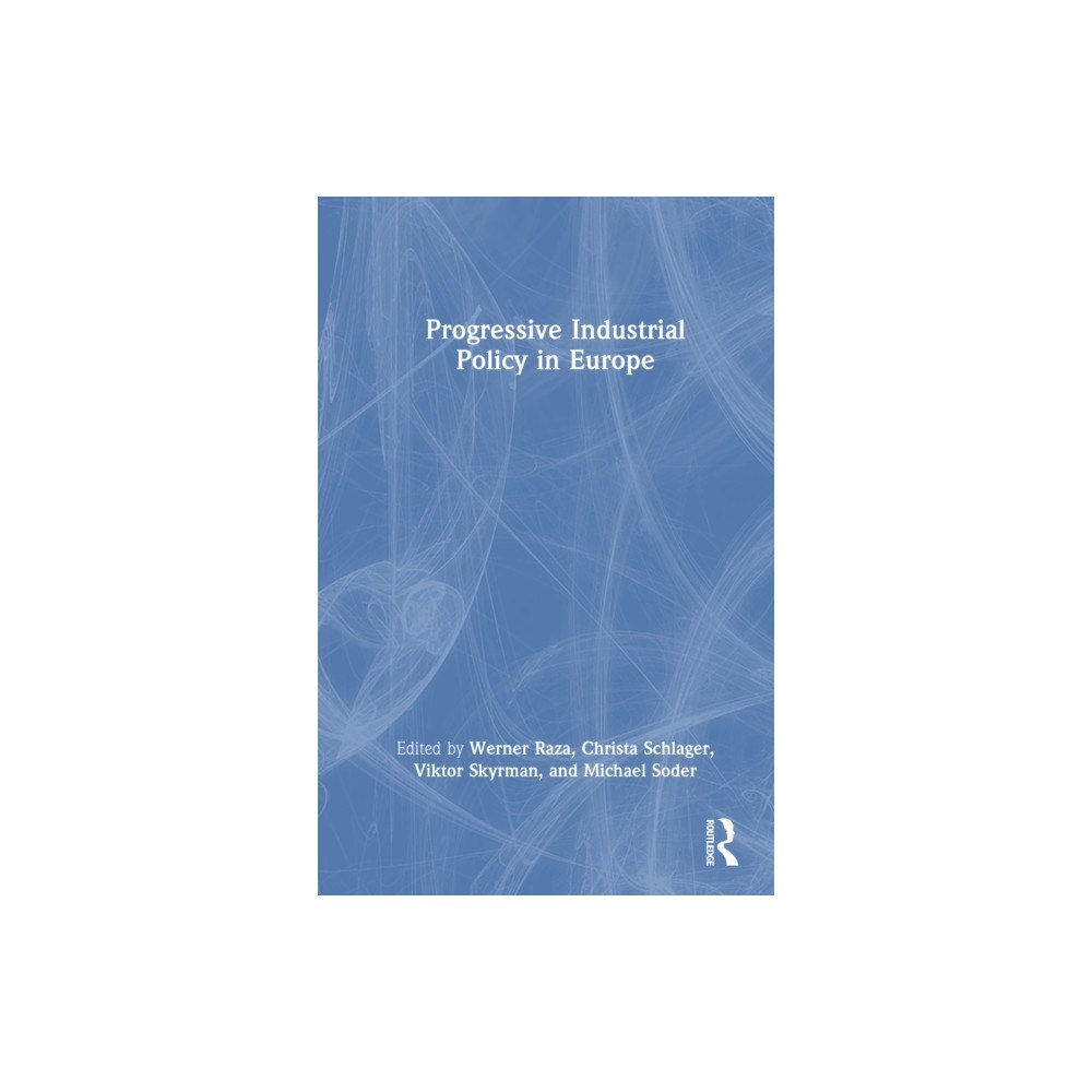Taylor & francis ltd Progressive Industrial Policy in Europe (häftad, eng)