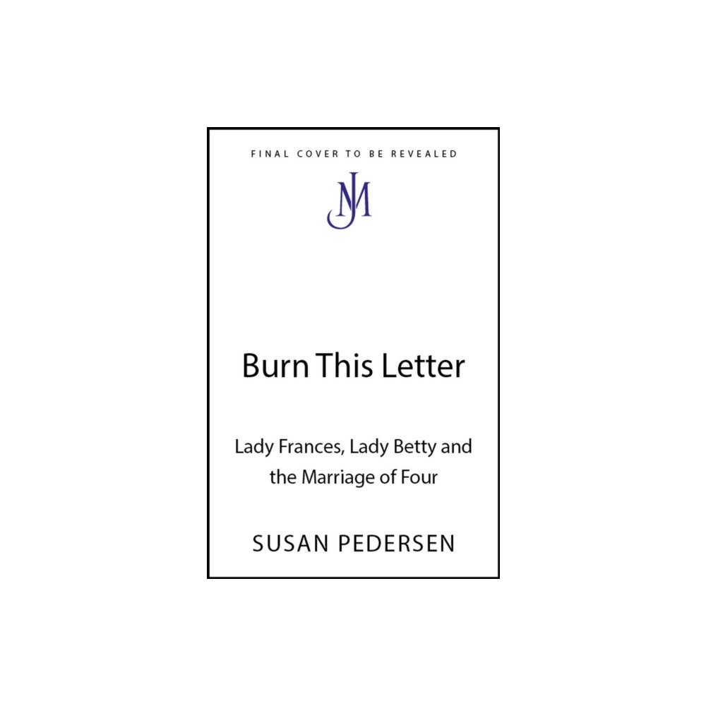 John Murray Press Burn This Letter (inbunden, eng)
