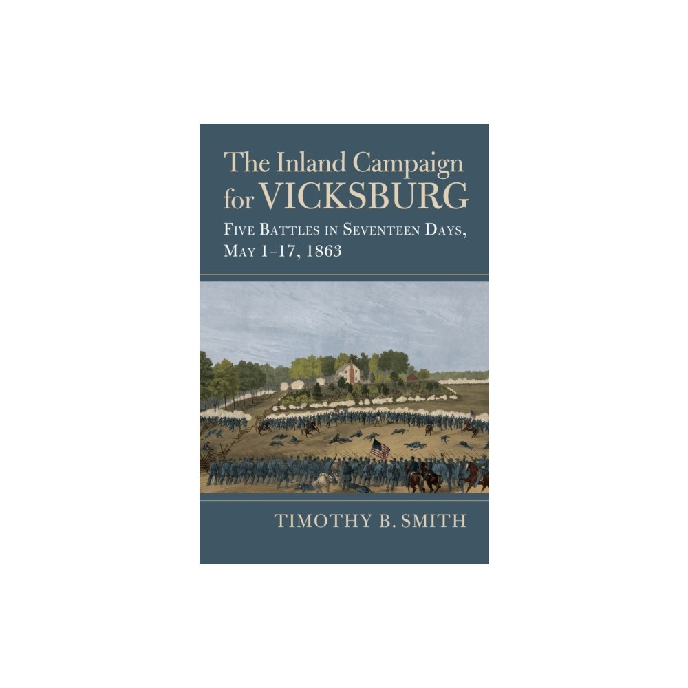 University Press of Kansas The Inland Campaign for Vicksburg (häftad, eng)