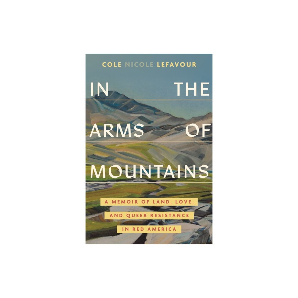 Beacon Press In the Arms of Mountains (inbunden, eng)