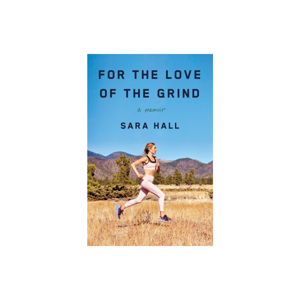 St Martin's Press For the Love of the Grind (inbunden, eng)