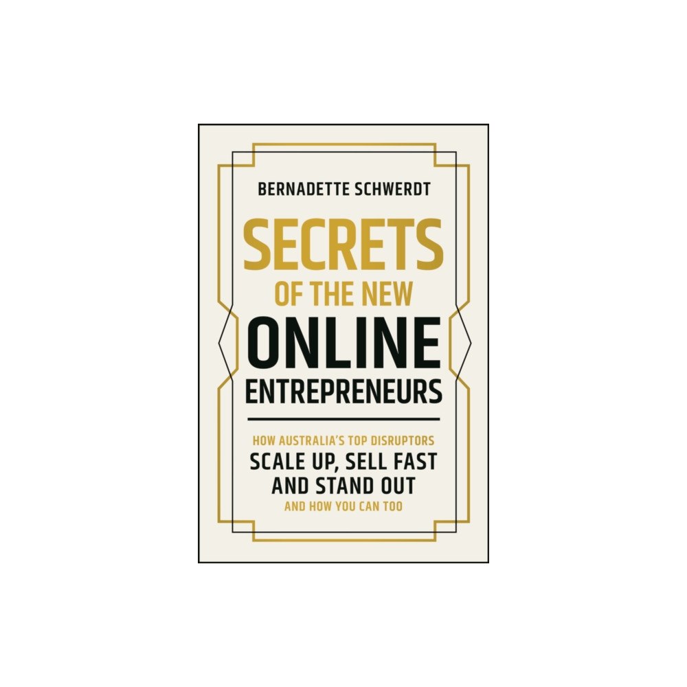 John Wiley & Sons Australia Ltd Secrets of the New Online Entrepreneurs (häftad, eng)