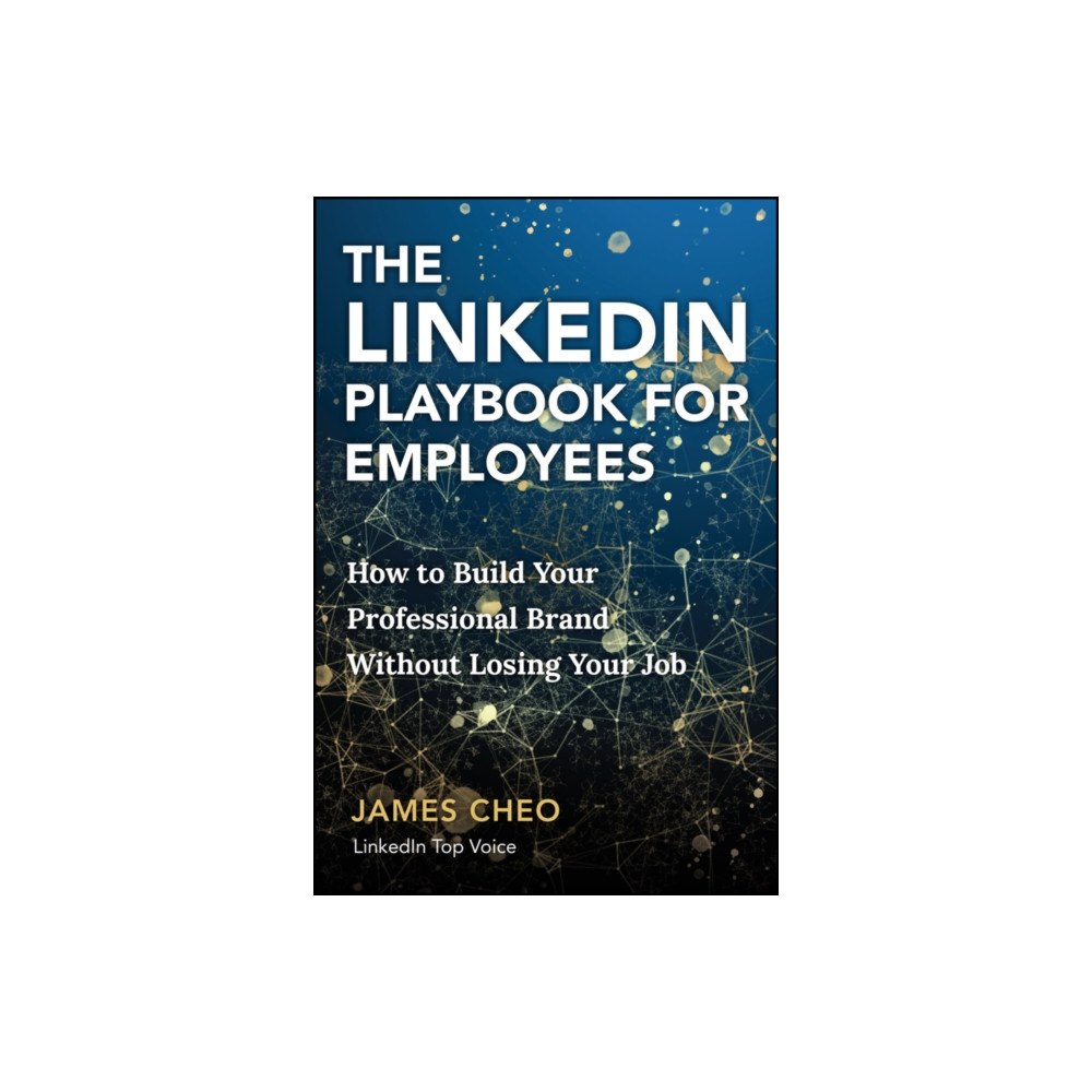 John Wiley & Sons Inc The LinkedIn Playbook for Employees (inbunden, eng)