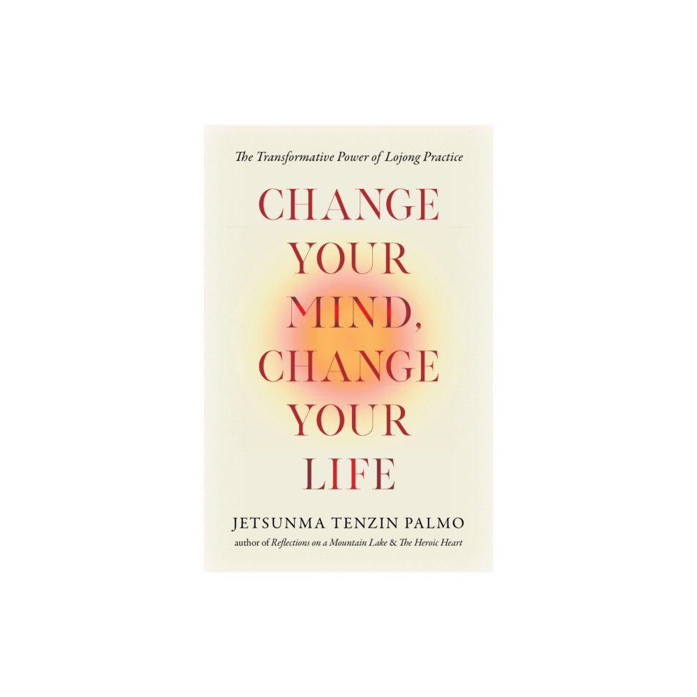 Shambhala Publications Inc Change Your Mind, Change Your Life (häftad, eng)