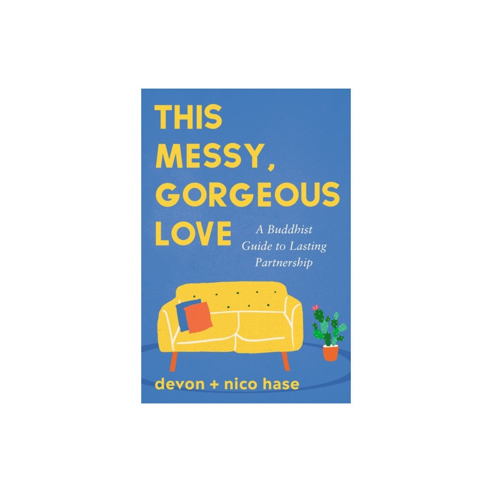 Sounds True Inc This Messy, Gorgeous Love (häftad, eng)