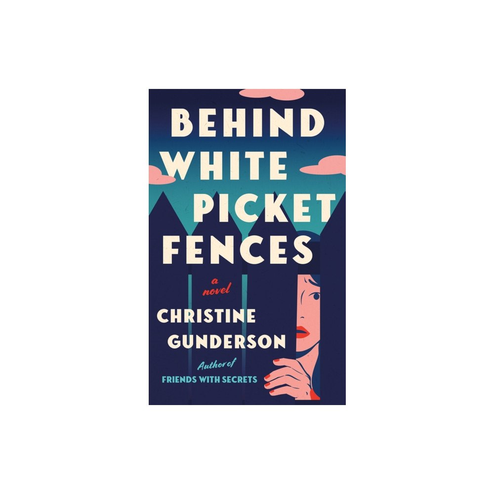 Amazon Publishing Behind White Picket Fences (häftad, eng)