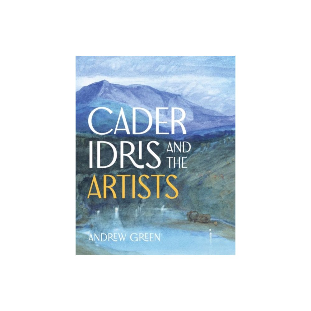 Graffeg Limited Cader Idris and the Artists (häftad, eng)