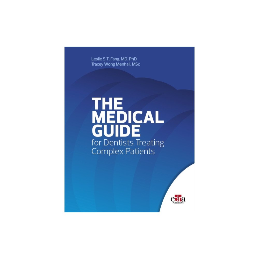 Edra Publishing US LLC The Medical Guide For Dentists Treating Complex Patients (inbunden, eng)