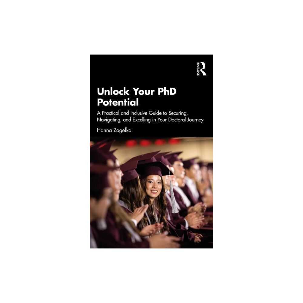 Taylor & francis ltd Unlock Your PhD Potential (häftad, eng)