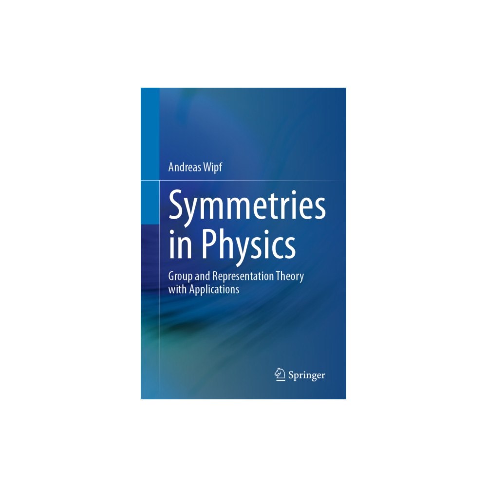 Springer-Verlag Berlin and Heidelberg GmbH & Co. K Symmetries in Physics (häftad, eng)