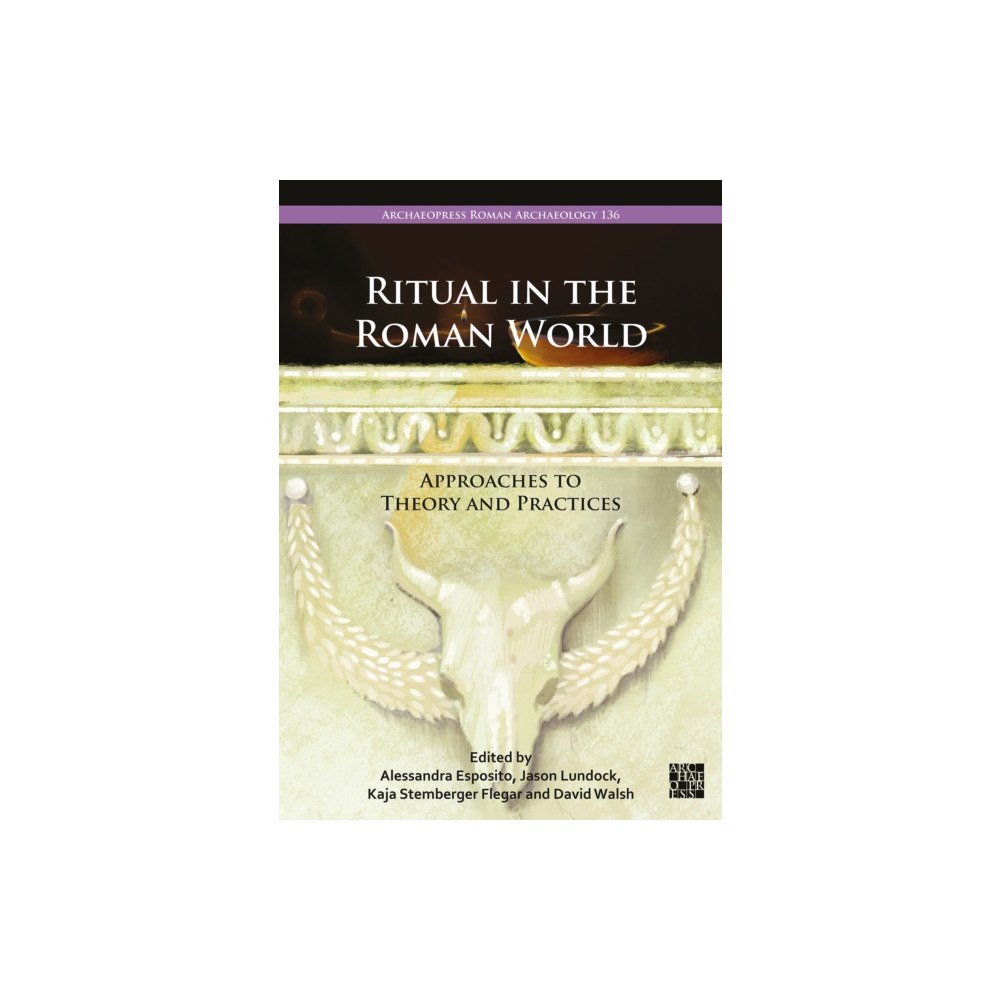 Archaeopress Ritual in the Roman World (inbunden, eng)