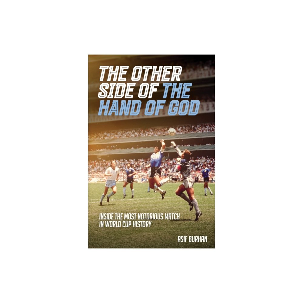 Pitch Publishing Ltd The Other Side of the Hand of God (inbunden, eng)