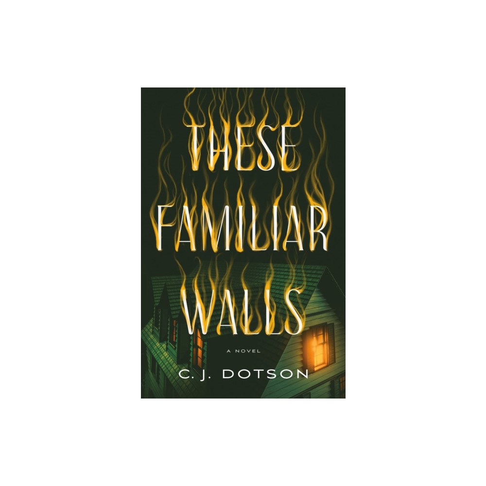 St. Martin's Publishing Group These Familiar Walls (inbunden, eng)