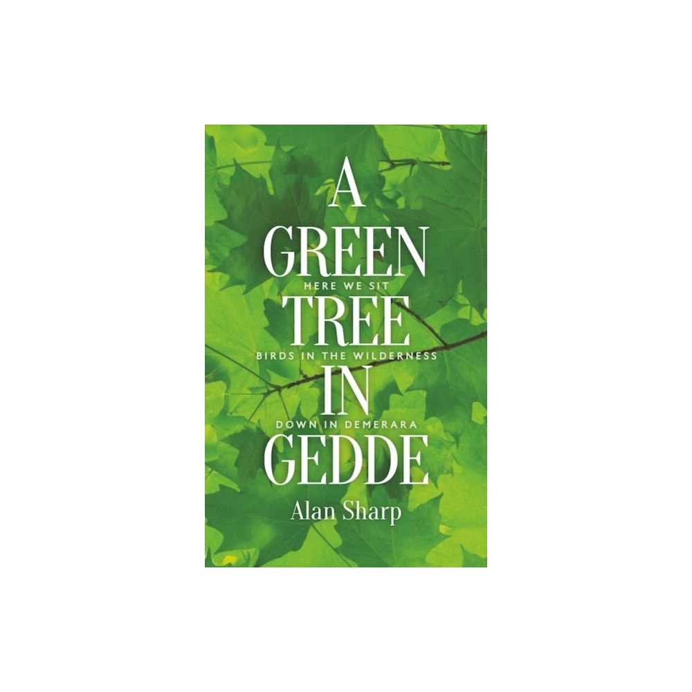 Association for Scottish Literary Studies A Green Tree in Gedde (häftad, eng)