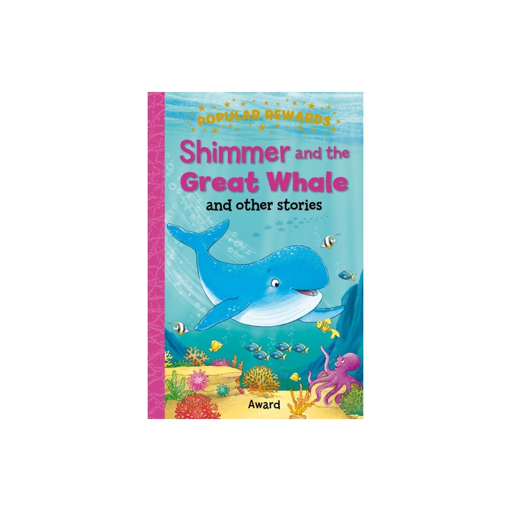 Award Publications Ltd Shimmer and the Great Whale (inbunden, eng)