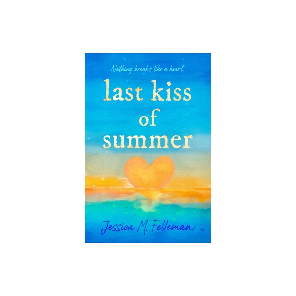 Jessica M. Felleman Last Kiss of Summer (häftad, eng)