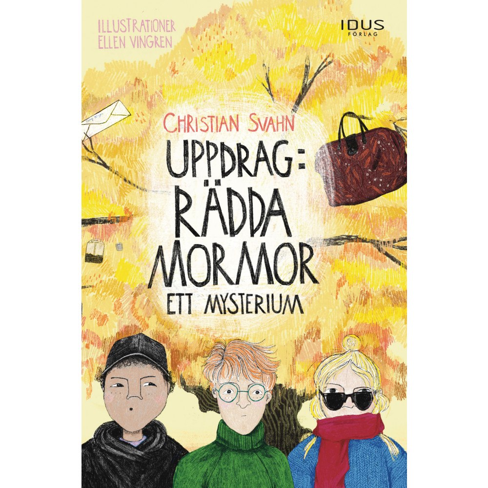 Christian Svahn Uppdrag: rädda mormor - ett mysterium (inbunden)