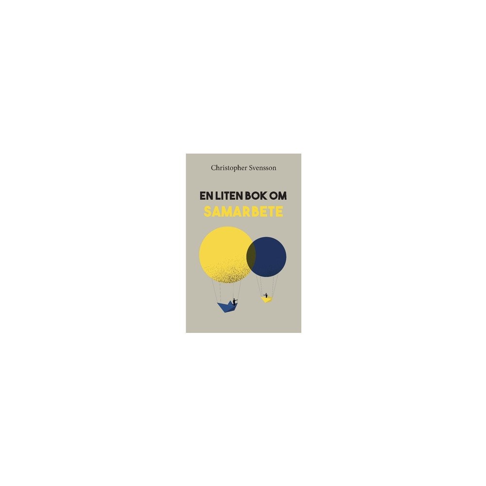 Christopher Svensson En liten bok om samarbete (häftad)