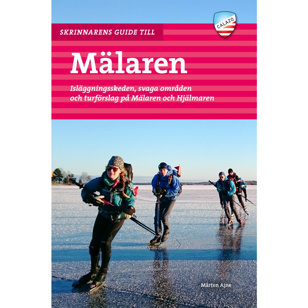 Mårten Ajne Skrinnarens guide till Mälaren : isläggningsskeden, svaga områden och turförslag på Mälaren och Hjälmaren (bok, flexband...