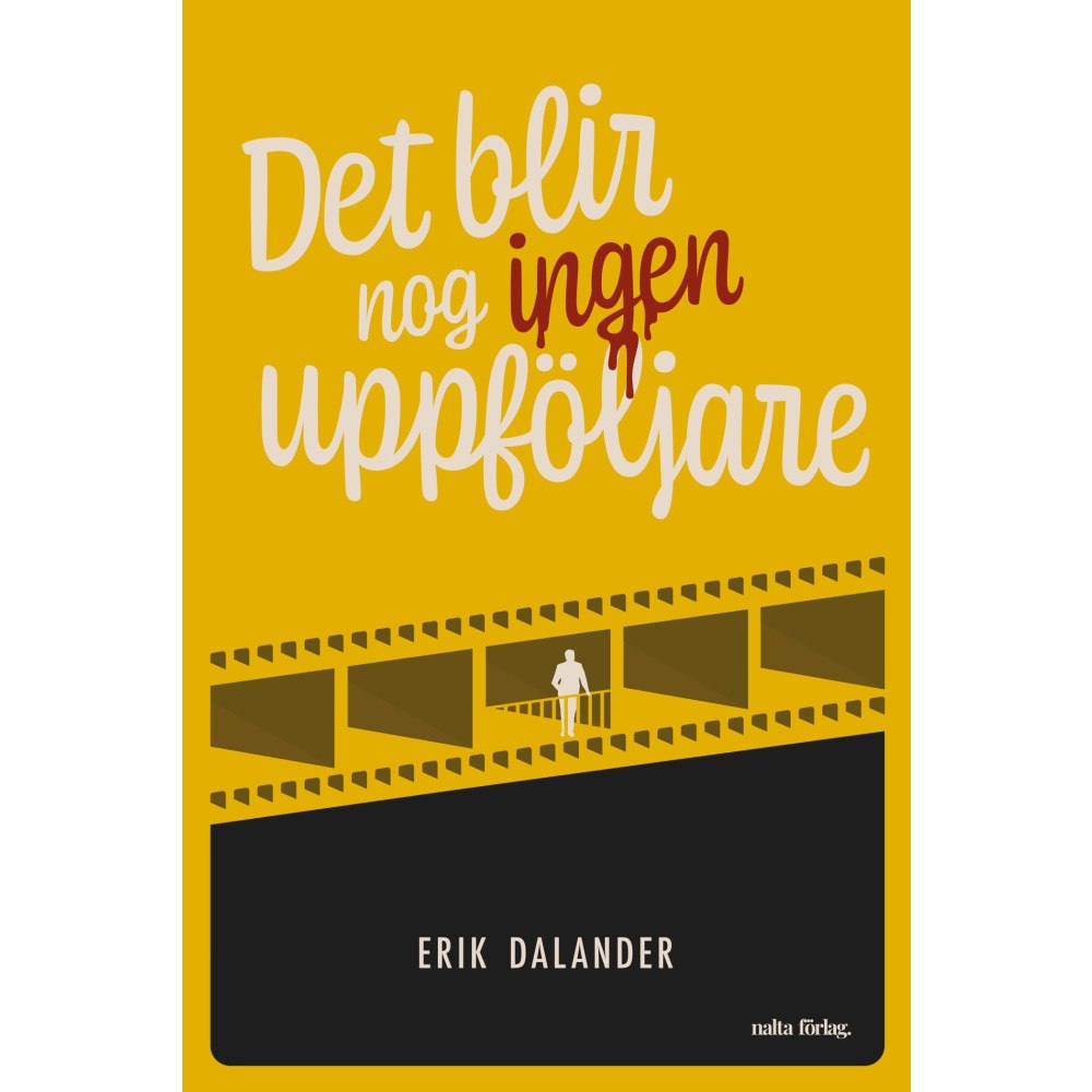 Erik Dalander Det blir nog ingen uppföljare (häftad)