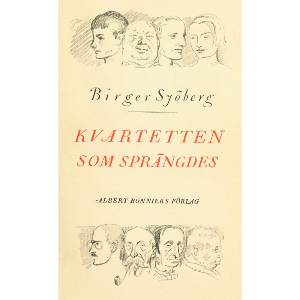 Birger Sjöberg Kvartetten som sprängdes (häftad)