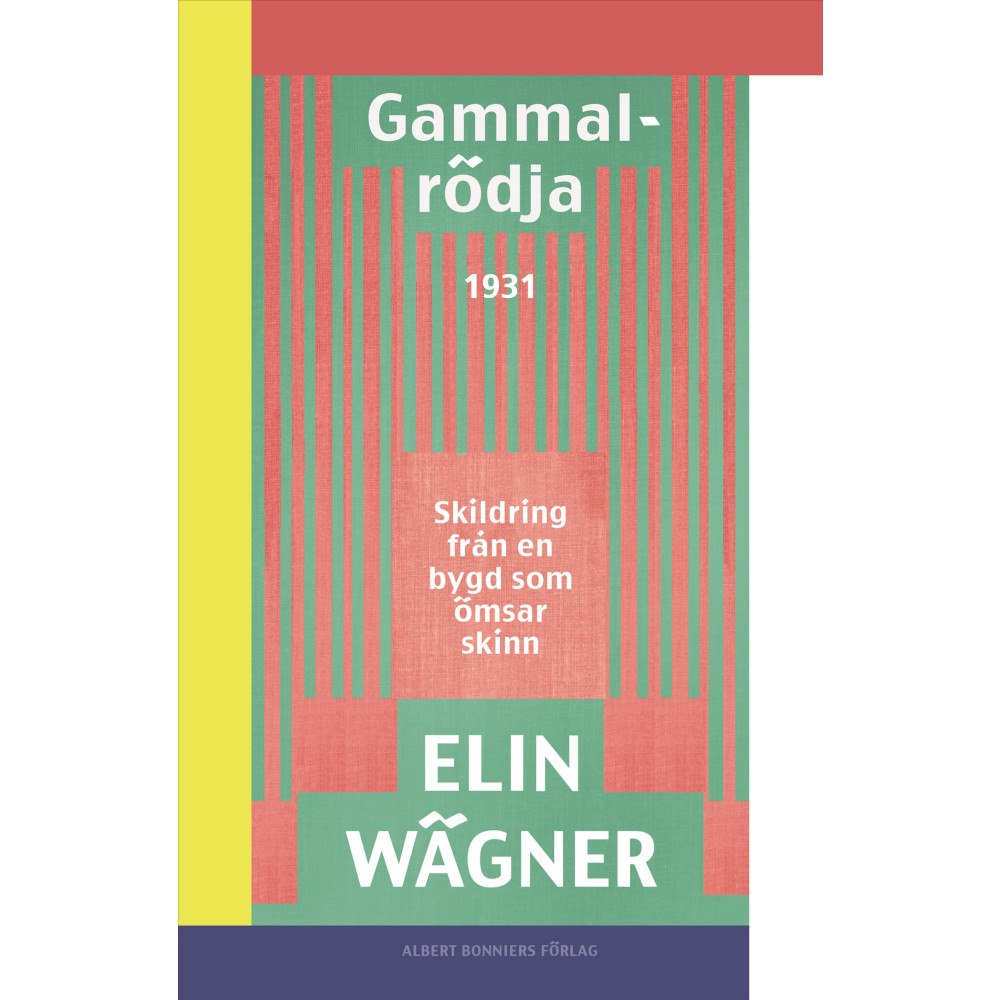 Elin Wägner Gammalrödja : skildring från en bygd som ömsar skinn (häftad)