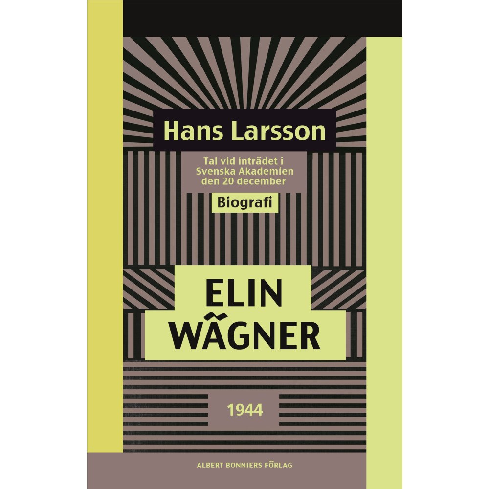 Elin Wägner Hans Larsson : tal vid inträdet i Svenska Akademien den 20 december 1944 (häftad)