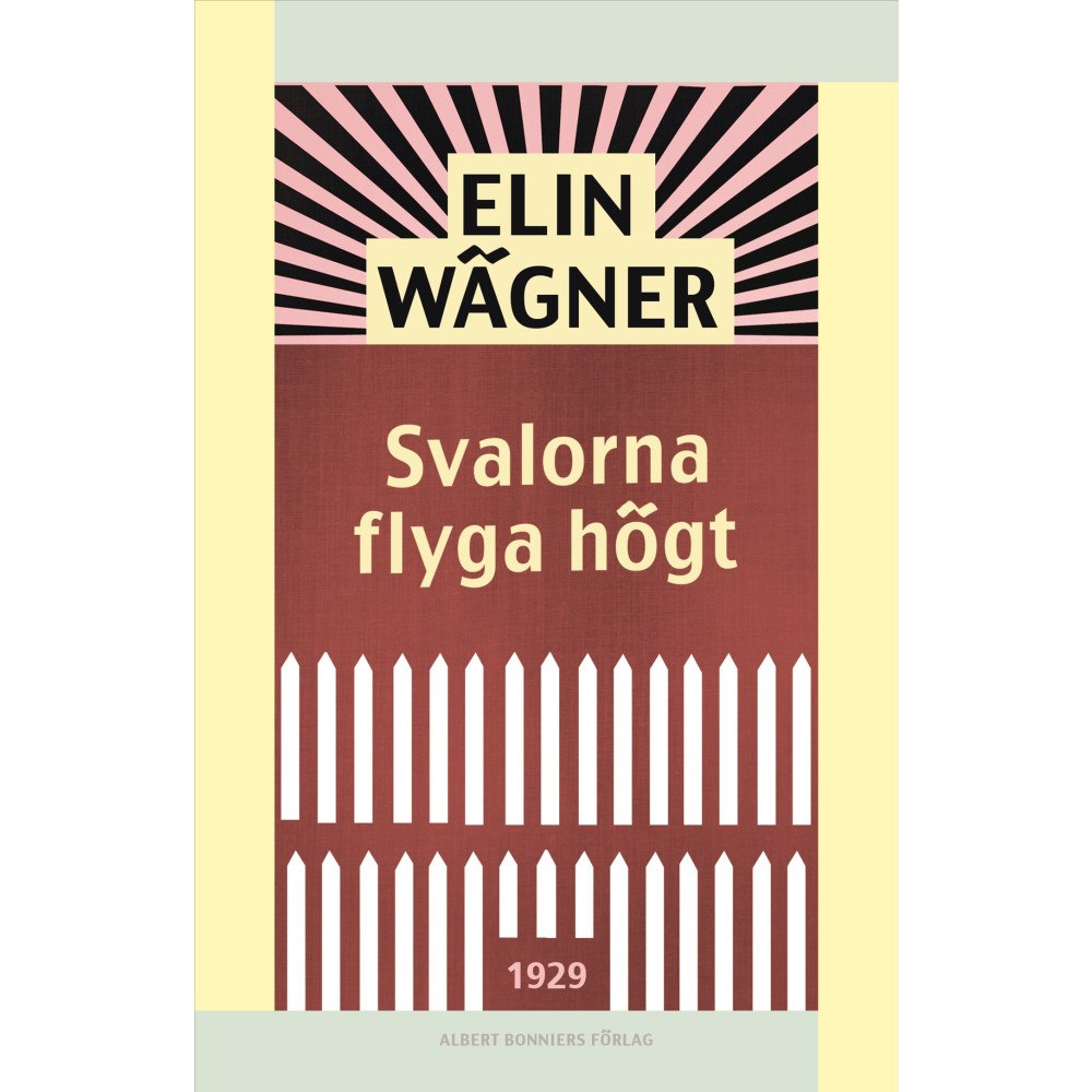 Elin Wägner Svalorna flyga högt (häftad)