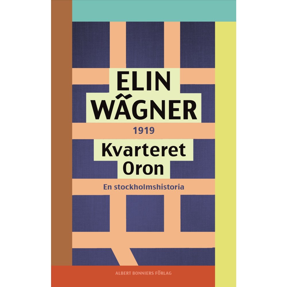 Elin Wägner Kvarteret Oron : en Stockholmshistoria (häftad)