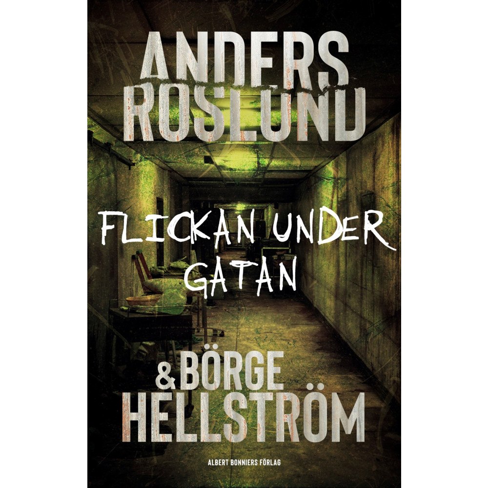 Anders Roslund Flickan under gatan (häftad)