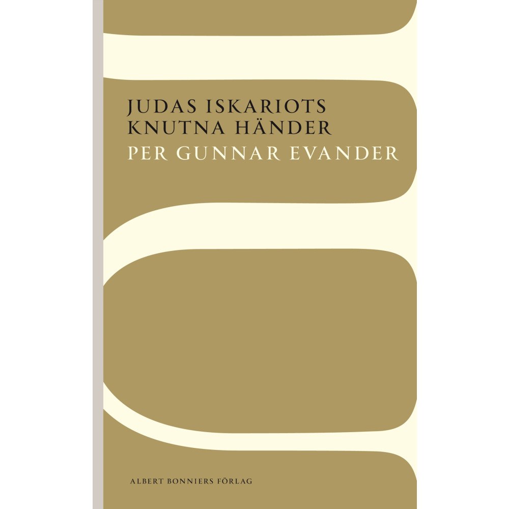 Per Gunnar Evander Judas Iskariots knutna händer (häftad)