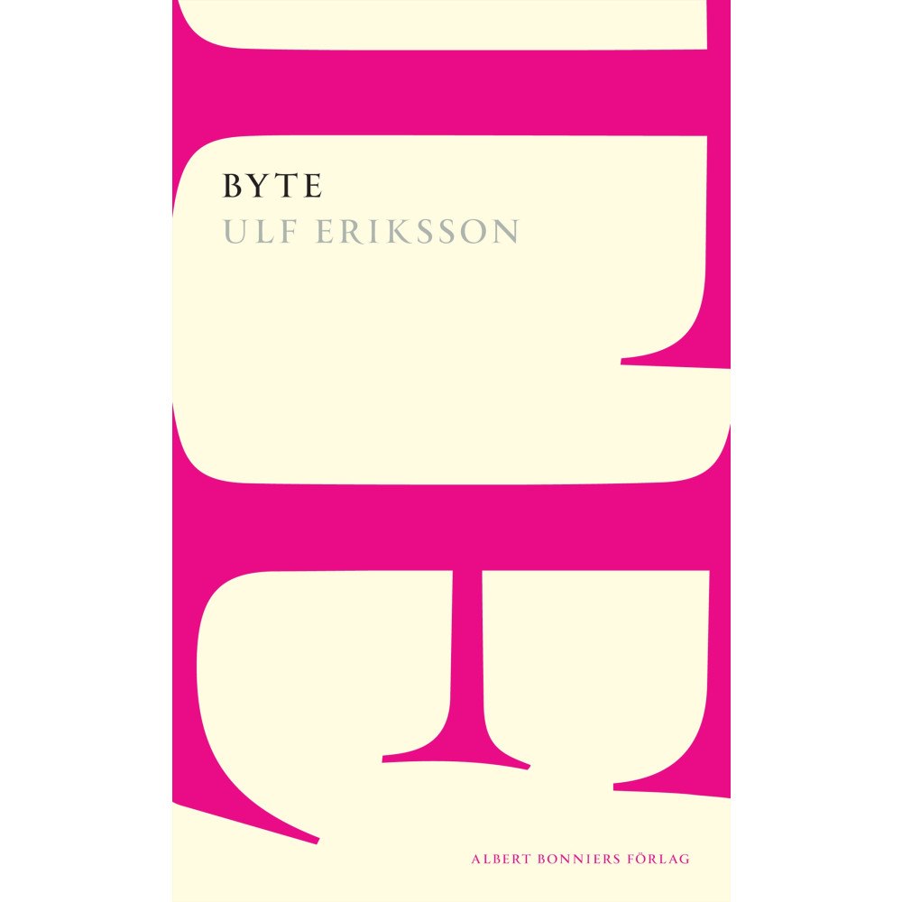 Ulf Eriksson Byte (häftad)