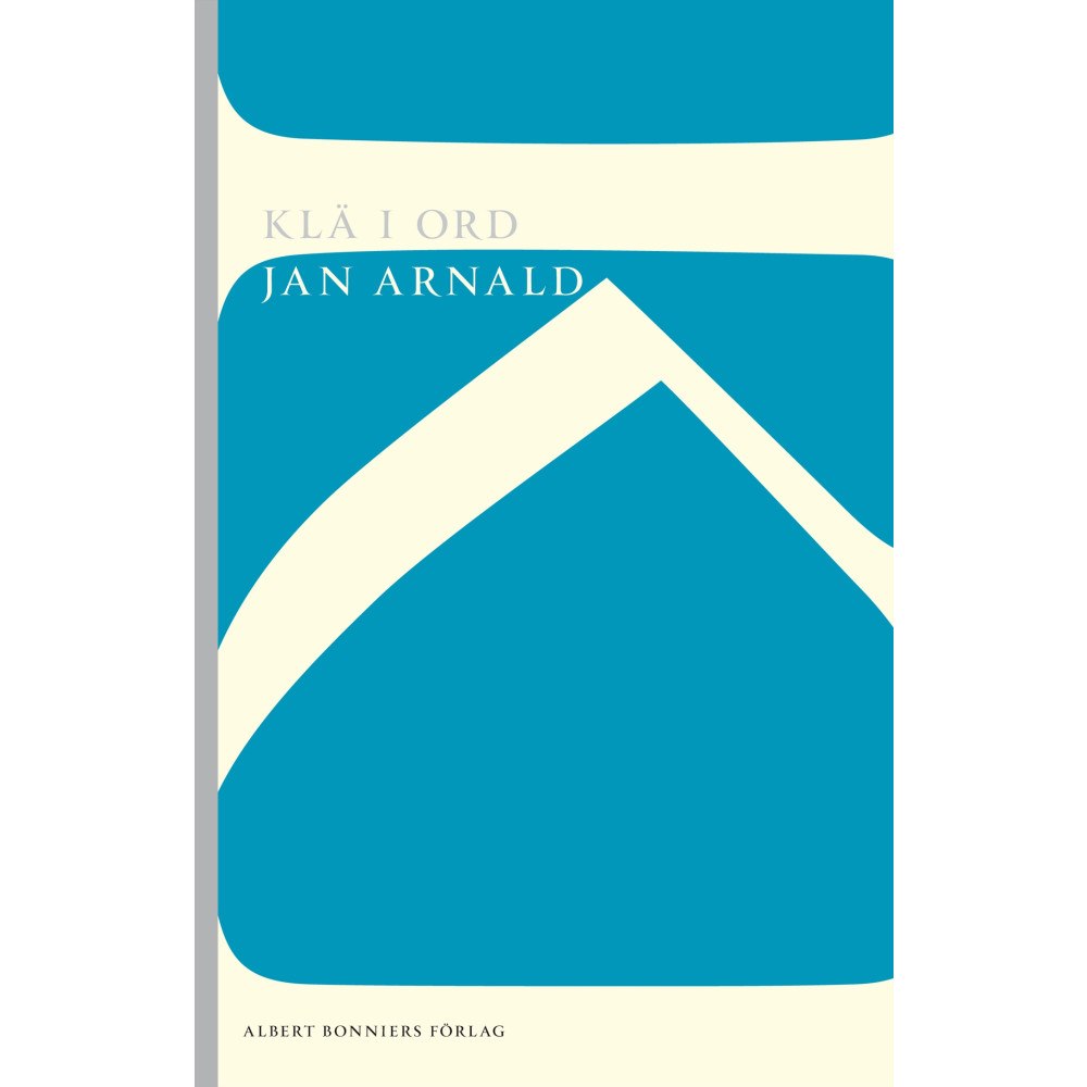 Jan Arnald Klä i ord (häftad)