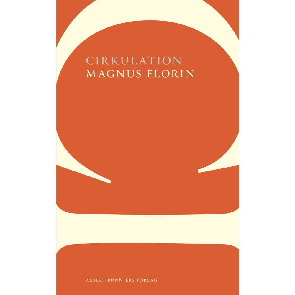 Magnus Florin Cirkulation (häftad)