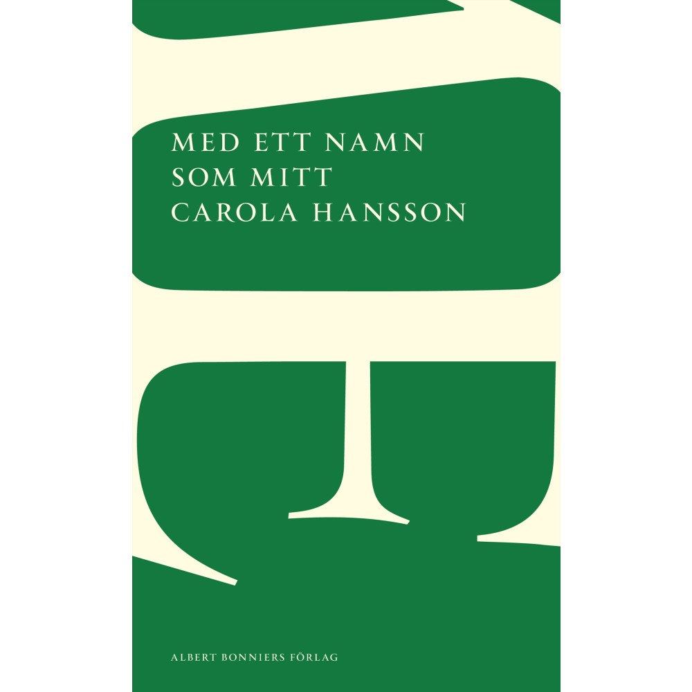 Carola Hansson Med ett namn som mitt (häftad)