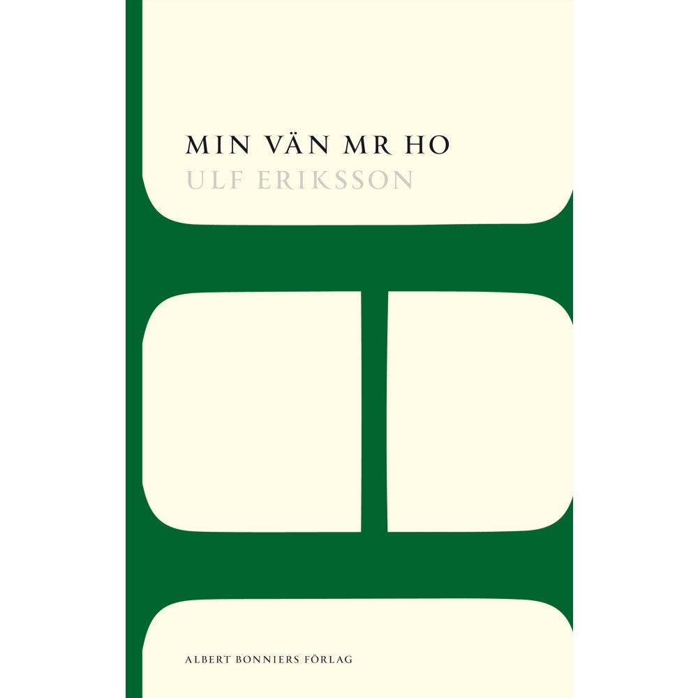 Ulf Eriksson Min vän Mr Ho (häftad)