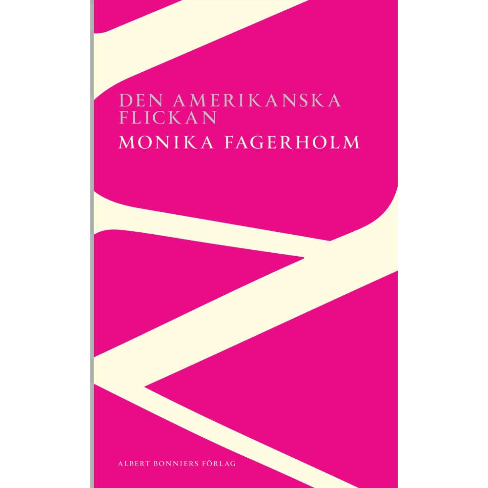 Monika Fagerholm Den amerikanska flickan (häftad)