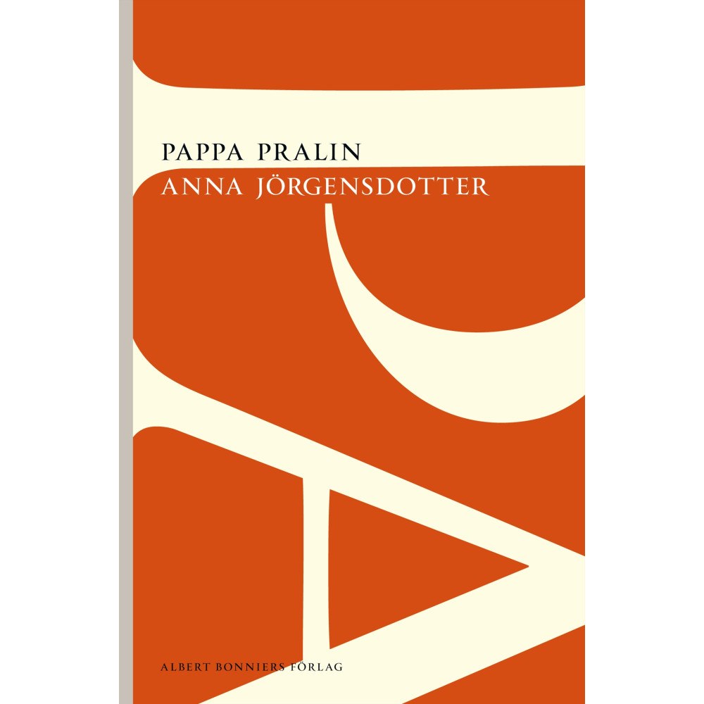 Anna Jörgensdotter Pappa Pralin (häftad)