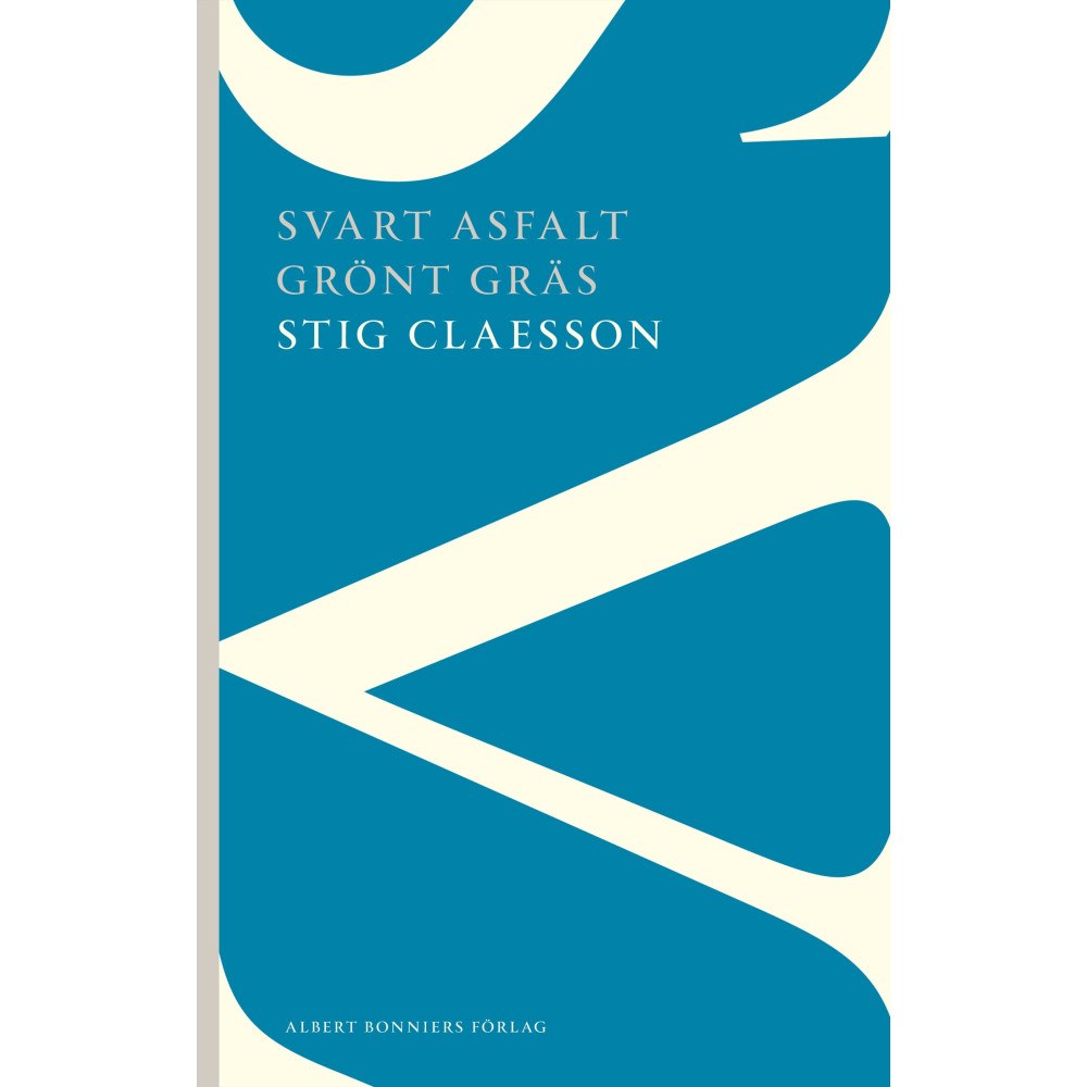 Stig Claesson Svart asfalt grönt gräs (häftad)