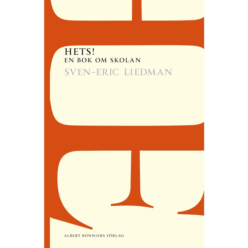 Sven-Eric Liedman Hets! : en bok om skolan (häftad)