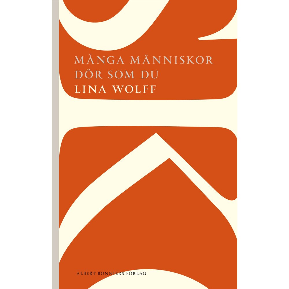 Lina Wolff Många människor dör som du (häftad)